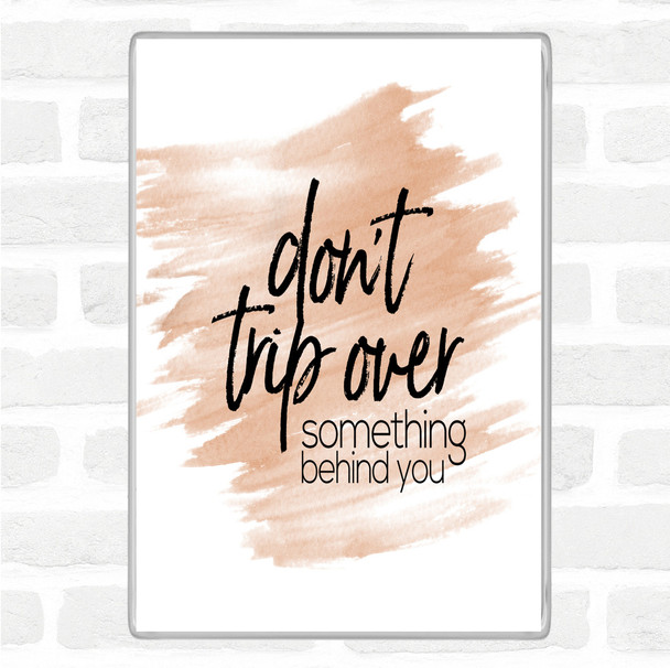 Watercolour Don't Trip Over Quote Magnet