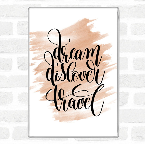 Watercolour Dream Travel Quote Magnet