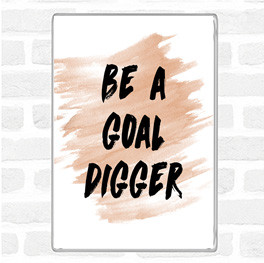 Watercolour Goal Digger Quote Magnet