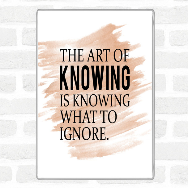 Watercolour Art Of Knowing Quote Magnet