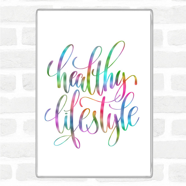 Healthy Lifestyle Rainbow Quote Magnet Healthy Lifestyle Rainbow Quote Magnet