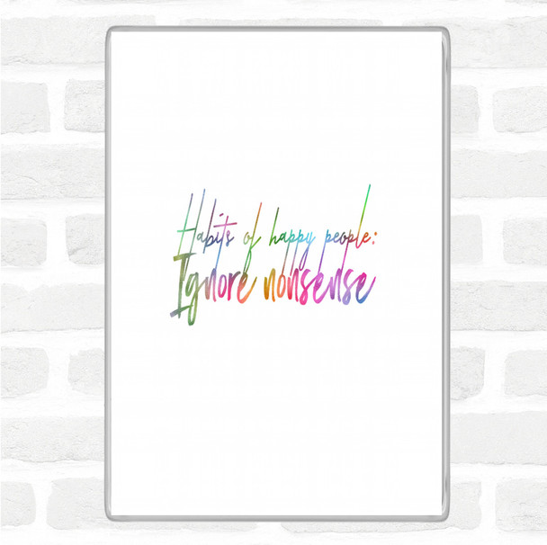 Ignore Nonsense Rainbow Quote Magnet