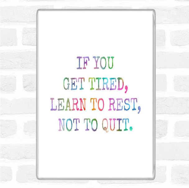 Learn To Rest Rainbow Quote Magnet