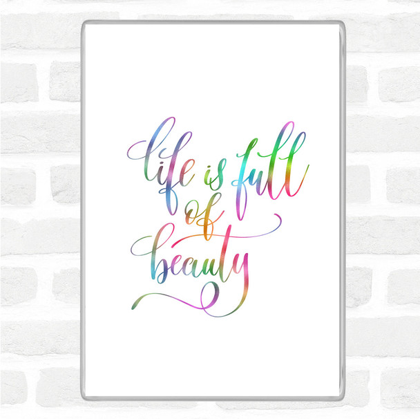Life Full Beauty Rainbow Quote Magnet