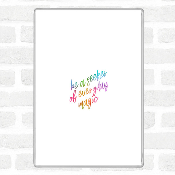 Be A Seeker Rainbow Quote Magnet