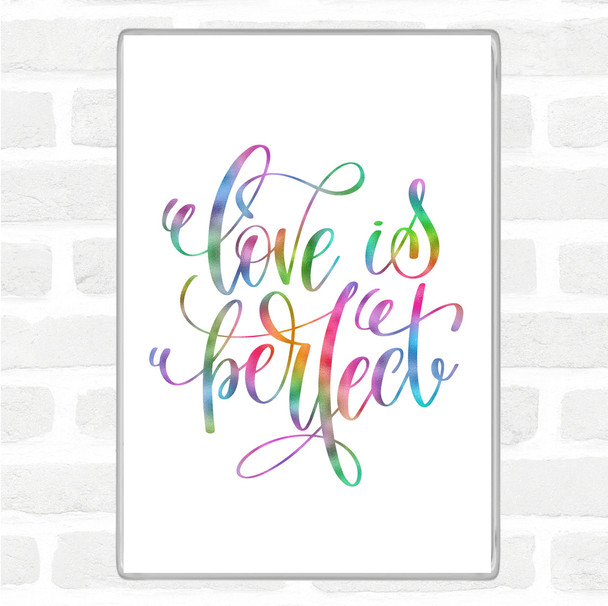 Love Is Perfect Rainbow Quote Magnet