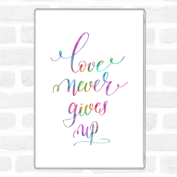 Love Never Gives Up Rainbow Quote Magnet