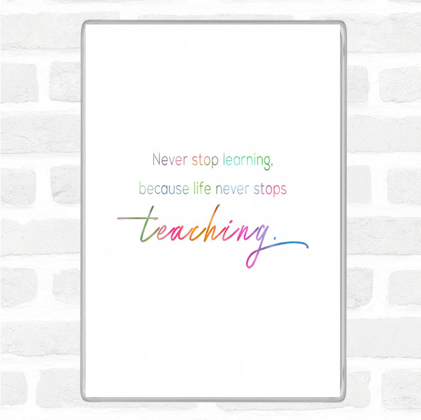 Never Stop Learning Rainbow Quote Magnet