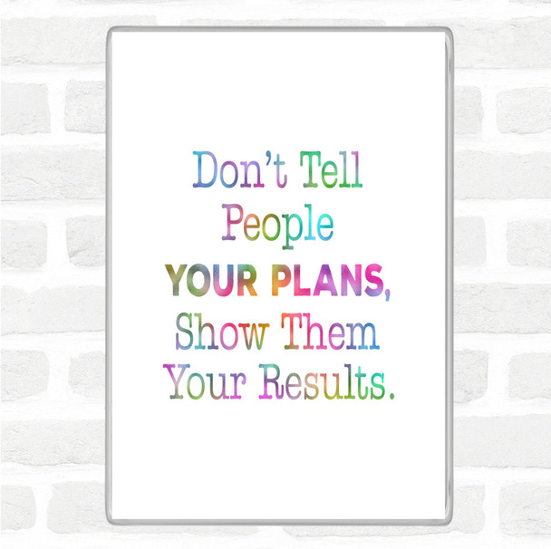 Show Them Results Rainbow Quote Magnet