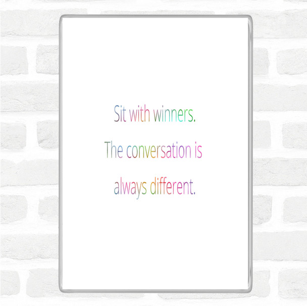 Sit With Winners Rainbow Quote Magnet