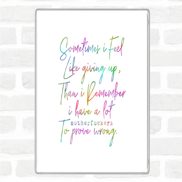 Sometimes I Feel Rainbow Quote Magnet