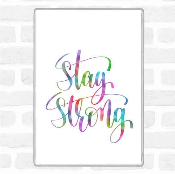 Stay Strong Swirl Rainbow Quote Magnet