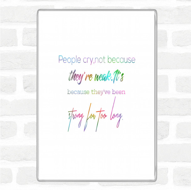 Strong For Too Long Rainbow Quote Magnet