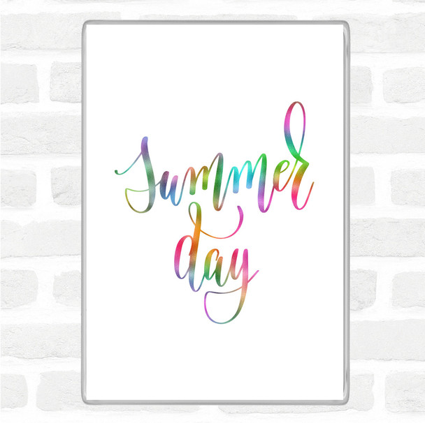 Summer Day Rainbow Quote Magnet