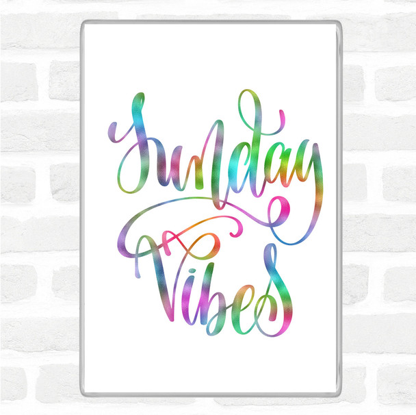 Sunday Vibes Rainbow Quote Magnet