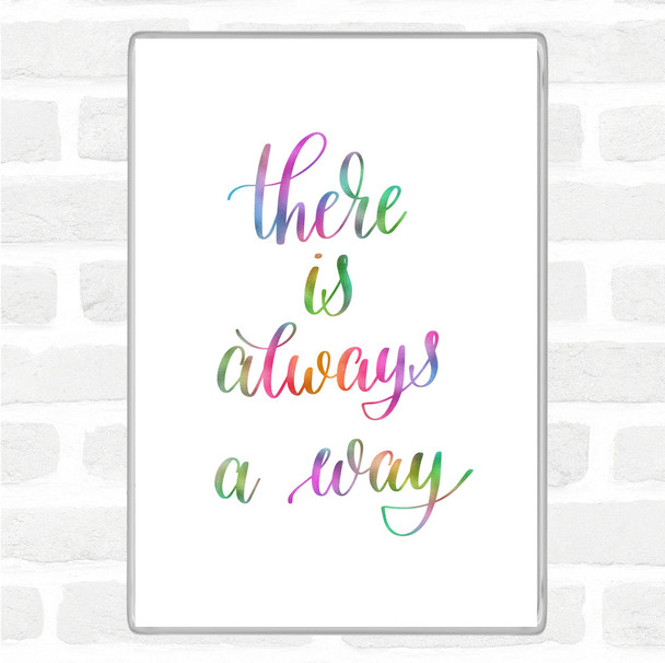 There Is Always A Way Rainbow Quote Magnet