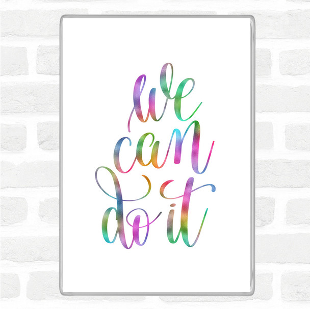 We Can Do It Rainbow Quote Magnet
