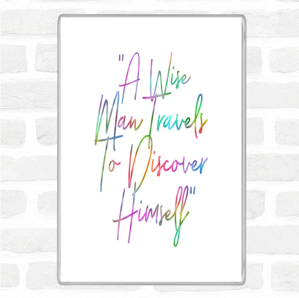 Wise Man Travels Rainbow Quote Magnet