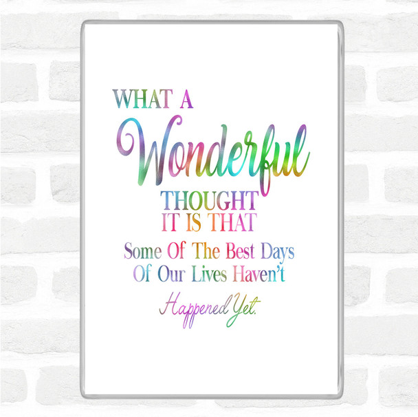 Wonderful Thought Rainbow Quote Magnet