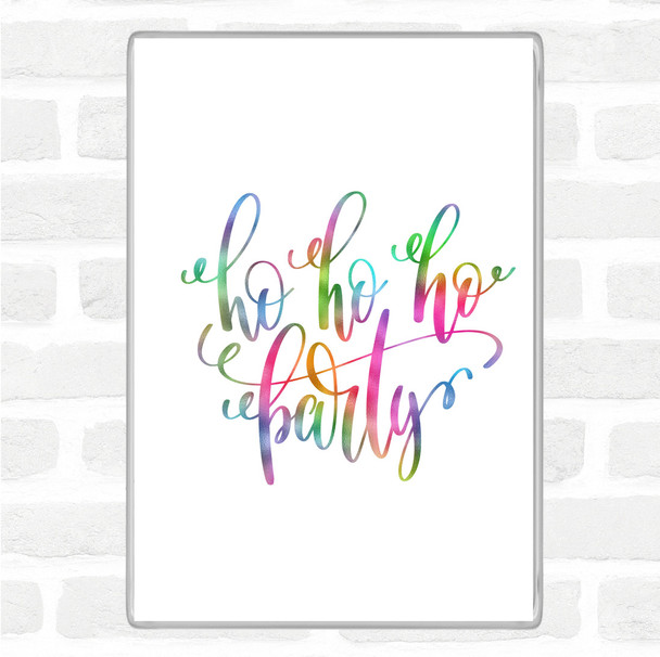 Christmas Ho Ho Ho Party Rainbow Quote Magnet
