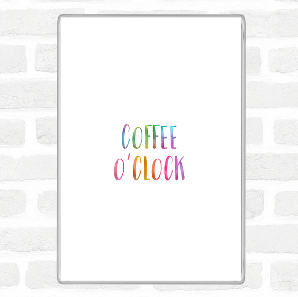 Coffee O'clock Rainbow Quote Magnet