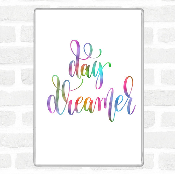 Day Dreamer Rainbow Quote Magnet