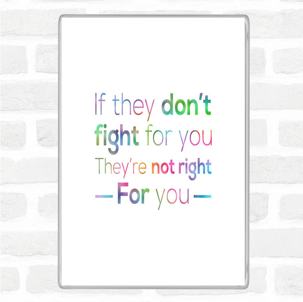 Don't Fight Not Right Rainbow Quote Magnet