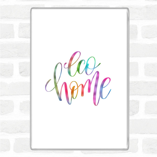 Eco Home Rainbow Quote Magnet