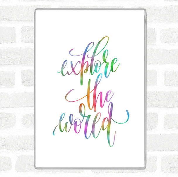 Explore The World Rainbow Quote Magnet