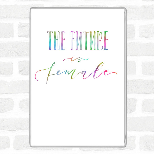 Future Is Female Rainbow Quote Magnet