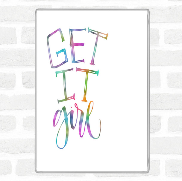 Get It Girl Rainbow Quote Magnet