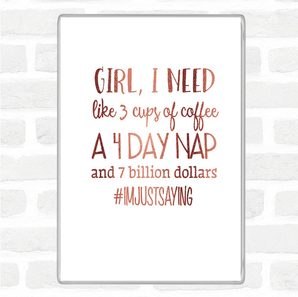 Rose Gold I'm Just Saying Quote Magnet