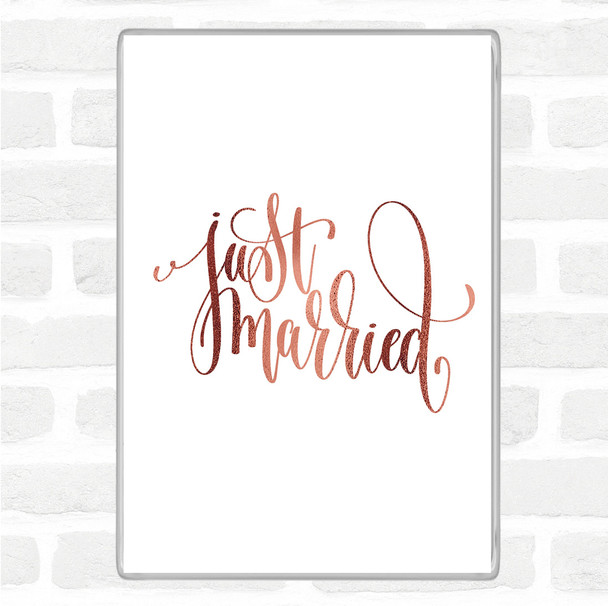 Rose Gold Just Married Swirl Quote Magnet