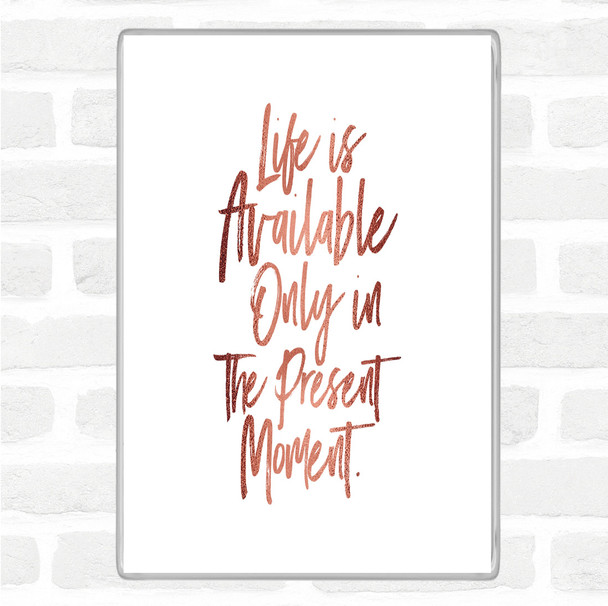 Rose Gold Life Is Available Quote Magnet