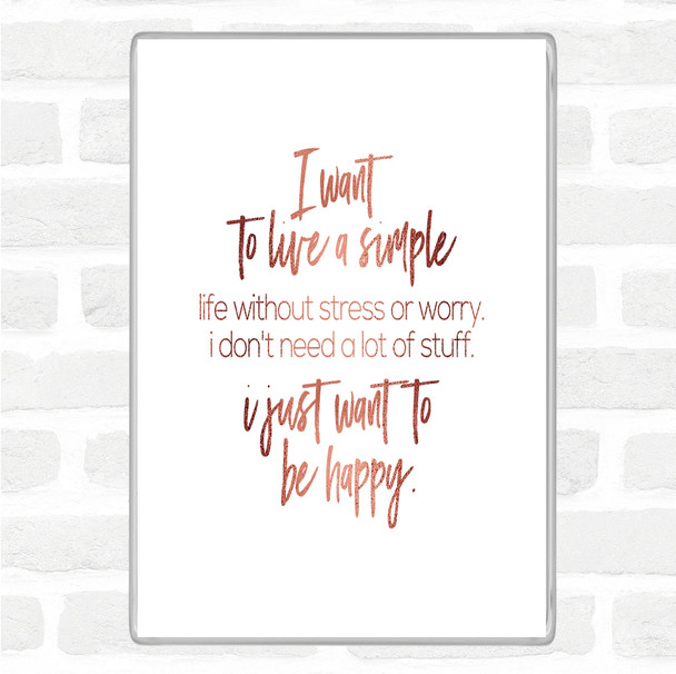 Rose Gold Live A Simple Life Quote Magnet