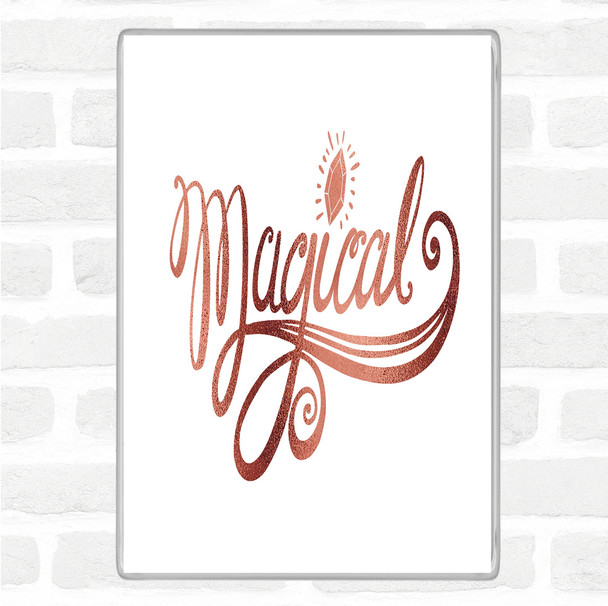 Rose Gold Magical Unicorn Quote Magnet