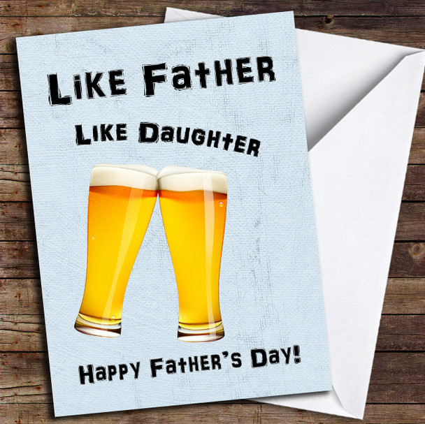 Like Father Like Daughter Pint Customised Father's Day Card