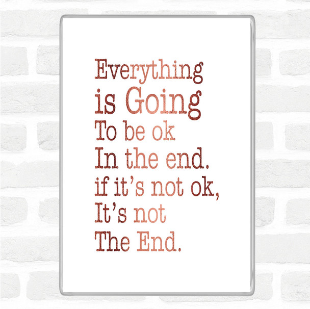 Rose Gold Not The End Quote Magnet