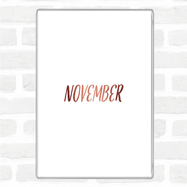 Rose Gold November Quote Magnet