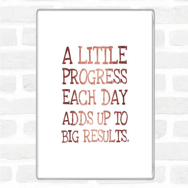 Rose Gold Progress Each Day Quote Magnet