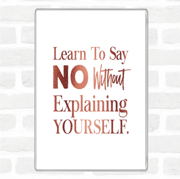 Rose Gold Say No Quote Magnet