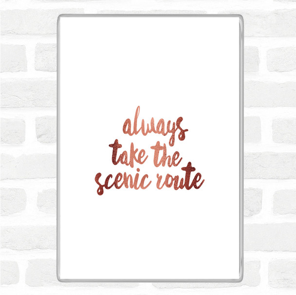 Rose Gold Scenic Route Quote Magnet