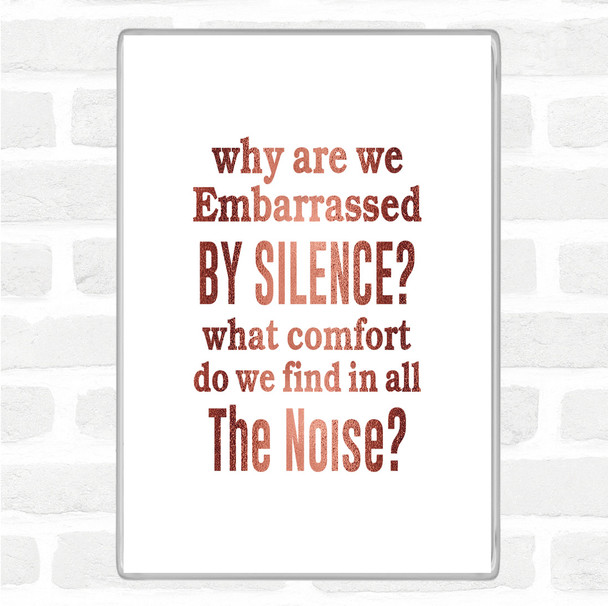 Rose Gold Silence Quote Magnet