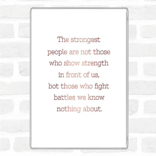 Rose Gold Strongest People Quote Magnet