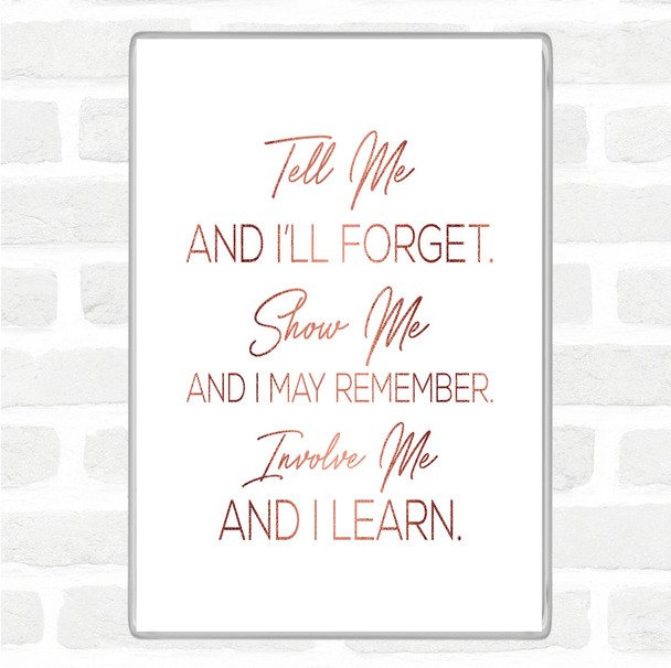 Rose Gold Teach Me Quote Magnet