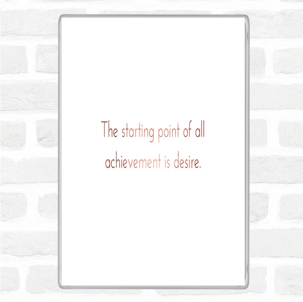 Rose Gold Achievement Starts With Desire Quote Magnet