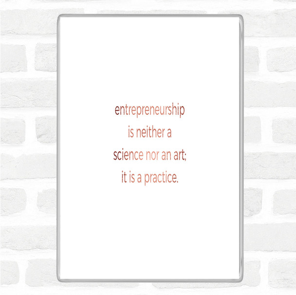 Rose Gold Entrepreneurship Is A Practice Quote Magnet