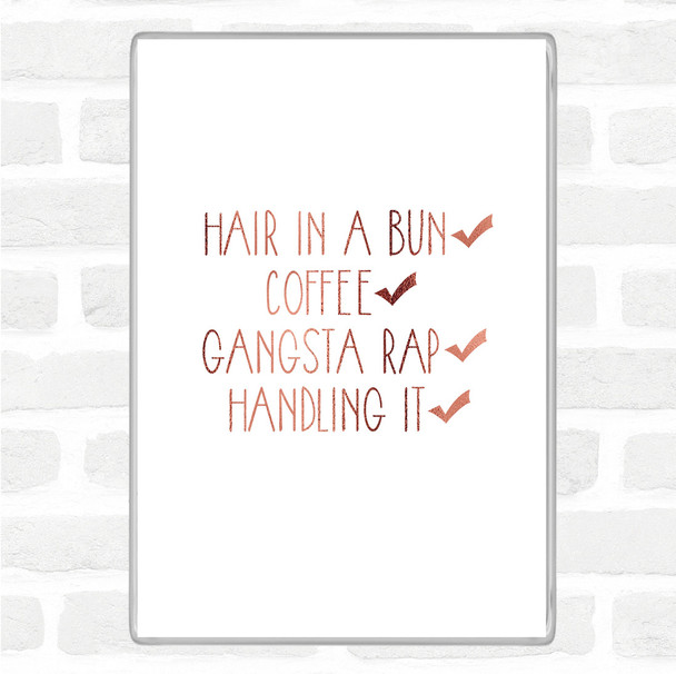 Rose Gold Handling It Quote Magnet