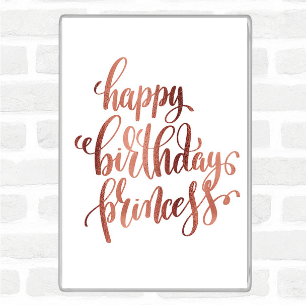 Rose Gold Happy Birthday Princess Quote Magnet