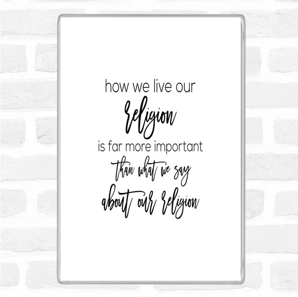 White Black How We Live Quote Magnet